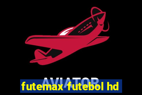 futemax futebol hd